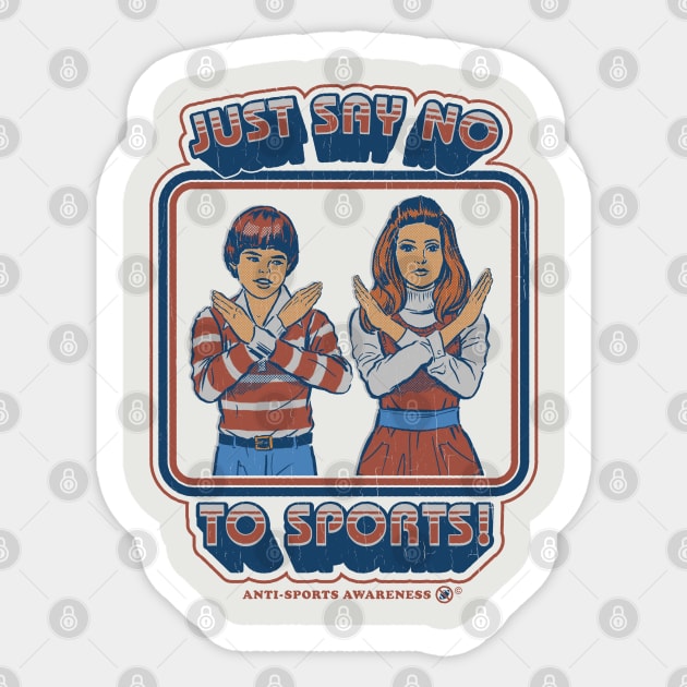 Say No to Sports Sticker by Steven Rhodes